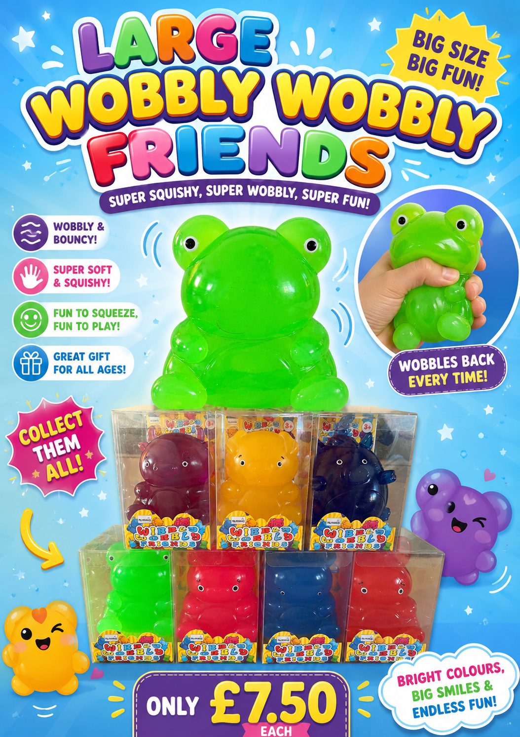Large wibbly wobbly friends